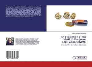 Seller image for An Evaluation of the Medical Marijuana Legislations (MML) : Impact on the Crime Rate of Colorado for sale by AHA-BUCH GmbH