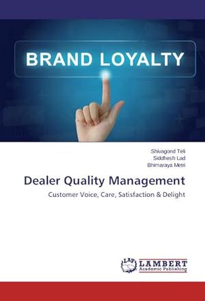 Imagen del vendedor de Dealer Quality Management : Customer Voice, Care, Satisfaction & Delight a la venta por AHA-BUCH GmbH