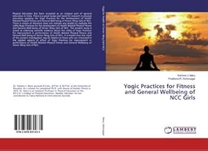 Imagen del vendedor de Yogic Practices for Fitness and General Wellbeing of NCC Girls a la venta por AHA-BUCH GmbH