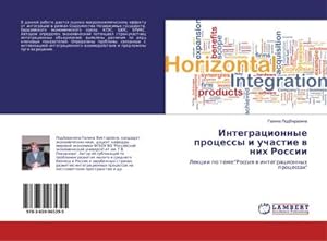 Seller image for Integracionnye processy i uchastie w nih Rossii : Lekcii po teme:"Rossiq w integracionnyh processah" for sale by AHA-BUCH GmbH