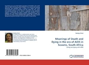 Immagine del venditore per Meanings of Death and Dying in the era of AIDS in Soweto, South Africa : Living not dying with AIDS venduto da AHA-BUCH GmbH