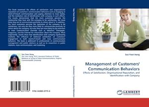Seller image for Management of Customers'' Communication Behaviors : Effects of Satisfaction, Organizational Reputation, and Identification with Company for sale by AHA-BUCH GmbH