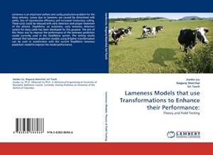 Immagine del venditore per Lameness Models that use Transformations to Enhance their Performance: : Theory and Field Testing venduto da AHA-BUCH GmbH