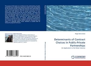 Image du vendeur pour Determinants of Contract Choices in Public-Private Partnerships : An Application to the Water Industry mis en vente par AHA-BUCH GmbH