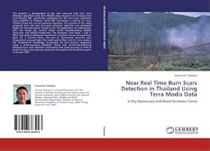 Seller image for Near Real Time Burn Scars Detection in Thailand Using Terra Modis Data : In Dry Dipterocarp and Mixed Deciduous Forest for sale by AHA-BUCH GmbH