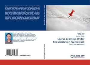 Seller image for Sparse Learning Under Regularization Framework : Theory and Applications for sale by AHA-BUCH GmbH