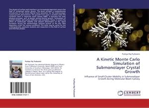 Seller image for A Kinetic Monte Carlo Simulation of Submonolayer Crystal Growth : Influence of Small-Cluster Mobility in Submonolayer Growth during Molecular Beam Epitaxy for sale by AHA-BUCH GmbH