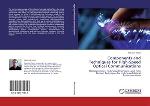 Seller image for Components and Techniques for High-Speed Optical Communications : Optoelectronics, High-Speed Electronics and Time Domain Techniques for High-Speed Optical Communications for sale by AHA-BUCH GmbH