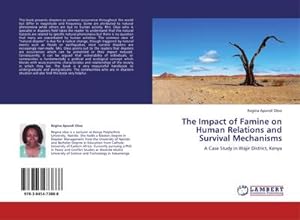 Imagen del vendedor de The Impact of Famine on Human Relations and Survival Mechanisms : A Case Study in Wajir District, Kenya a la venta por AHA-BUCH GmbH