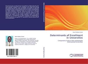 Seller image for Determinants of Enrollment in Universities : Comparative Study of Moi and Kampala International Universities for sale by AHA-BUCH GmbH