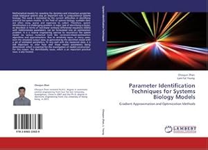 Seller image for Parameter Identification Techniques for Systems Biology Models : Gradient Approximation and Optimization Methods for sale by AHA-BUCH GmbH