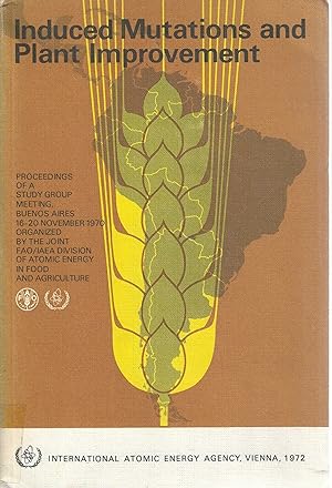 Induced mutations and plant improvement. Proceedings of a study group meeting. Buenos Aires 1970.