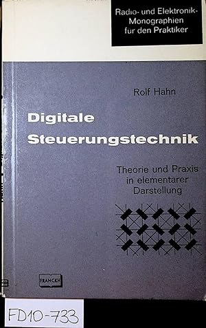 Digitale Steuerungstechnik. Theorie und Praxis. (= Radio- und Elektronik-Monographien für den Pra...