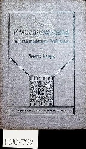 Die Frauenbewegung in ihren modernen Problemen. (= Wissenschaft und Bildung, Band 27)