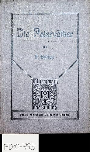 Die Polarvölker. Mit 16 Tafeln und 2 Karten. (= Wissenschaft und Bildung, Band 63)