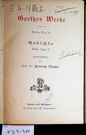 Goethes Werke. Dritter Teil II. Gedichte. Dritter Band II. (= Deutsche National-Litteratur. Histo...