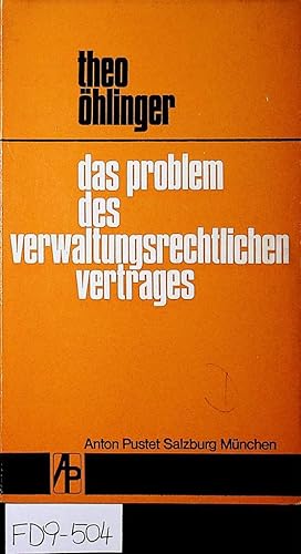 Bild des Verkufers fr Das Problem des verwaltungsrechtlichen Vertrages. Ein Baustein eines Allgemeinen Verwaltungsrechts des leistenden und planenden Staates.(= Salzburger Universittsschriften. DIKE Grundfragen von Staat und Recht, Band 13) zum Verkauf von ANTIQUARIAT.WIEN Fine Books & Prints