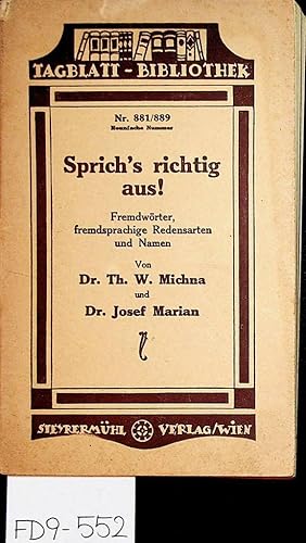 Sprich's richtig aus! Ein Leitfaden und Wörterbuch für die richtige Aussprache u. Betonung fremds...