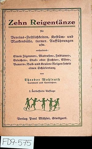 Zehn Reigentänze für Vereins-Festlichkeiten, Maskenbälle und turnerische Aufführungen etc.