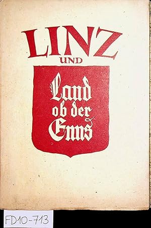 Linz und Land ob der Enns. Ein Heimatbuch. Illustrationen: Rudolf Heinzmann