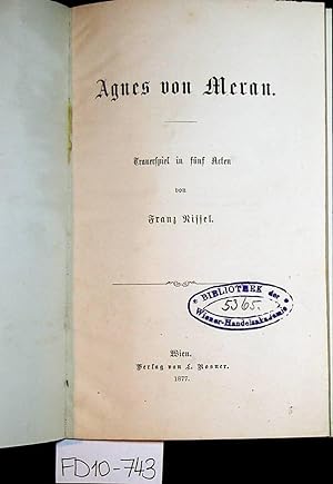 Agnes von Meran. Trauerspiel in fünf Acten.