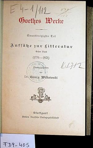 Goethes Werke- Einundreißigster Teil. Aufsätze zur Litteratur. Erster Band. (1776-1821). (= Deuts...