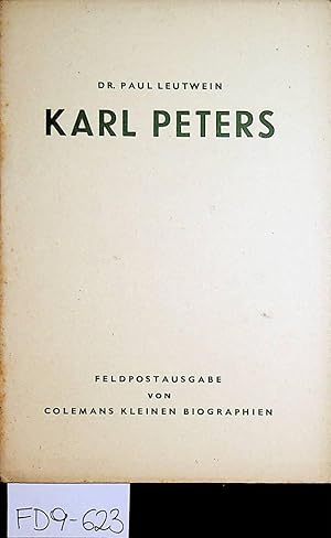 Karl Peters. (= Feldpostausgabe von Colemans kleinen Biographien ,Heft 35)