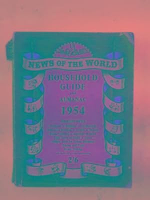 Image du vendeur pour News of the World household guide and Almanac 1954: a book for the family and the home mis en vente par Cotswold Internet Books