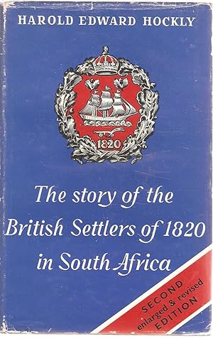 Seller image for The Story of the British Settlers of 1820 in South Africa - Second enlarged and revised edition for sale by Snookerybooks