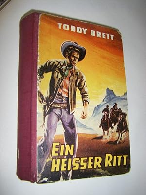 Ein heisser Ritt. Wildwest-Roman