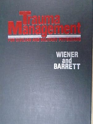 Image du vendeur pour Trauma Management for Civilian and Military Physicians mis en vente par Archives Books inc.