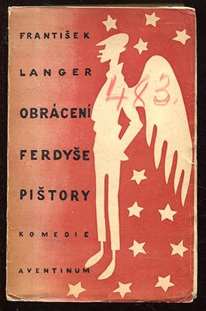 Bild des Verkufers fr Obraceni Ferdyse Pistory. Komedie o trech dejstvich. Druhe vydani [= Aventinum; 218. svazek] zum Verkauf von Antikvariat Valentinska