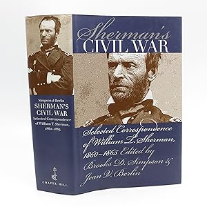 Imagen del vendedor de Sherman's Civil War: Selected Correspondence of William T. Sherman, 1860-1865 (Civil War America) a la venta por Shelley and Son Books (IOBA)