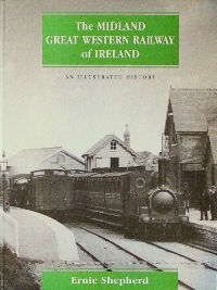 The Midland Great Western Railway of Ireland : An Illustrated History
