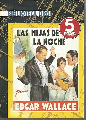 LAS HIJAS DE LA NOCHE Biblioteca Oro nº 11 -Reproducción facsimil de la Edición de 1935