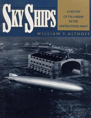 Seller image for Sky Ships, A History of the Airship in the United Navy for sale by Antiquariat Lindbergh
