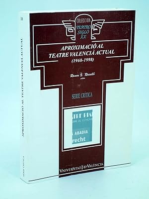 Seller image for APROXIMACI AL TEATRE VALENCI ACTUAL 1968-1998 (Ramn X. Rossell) Universitat de Valencia, 2000 for sale by Libros Fugitivos