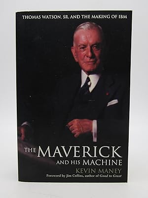 Bild des Verkufers fr The Maverick and His Machine: Thomas Watson, Sr. and the Making of IBM zum Verkauf von Shelley and Son Books (IOBA)