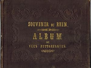 Souvenir du Rhin. Album de Vues Pittoresques. [Nach Zeichnungen von J. J. Tanner, Becker, u. a.]