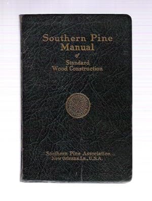 Southern Pine Manual of Standard Wood Construction