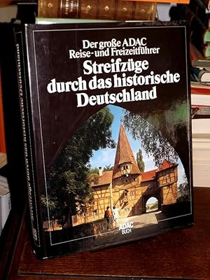 Immagine del venditore per Der grosse ADAC-Reise- und Freizeitfhrer Streifzge durch das historische Deutschland. venduto da Antiquariat Hecht