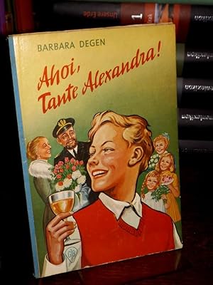 Ahoi, Tante Alexandra! (= Göttinger Jugend-Bände).