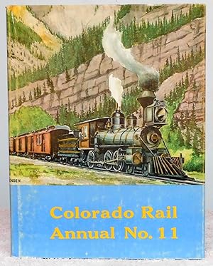Immagine del venditore per A Journal of Railroad History in the Rocky Mountain West (Colorado Rail Annual No. 11) venduto da Argyl Houser, Bookseller