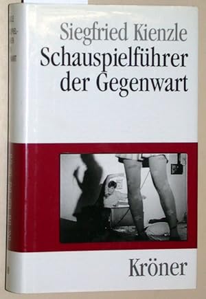 Schauspielführer der Gegenwart : 202 Autoren und 1148 Stücke.