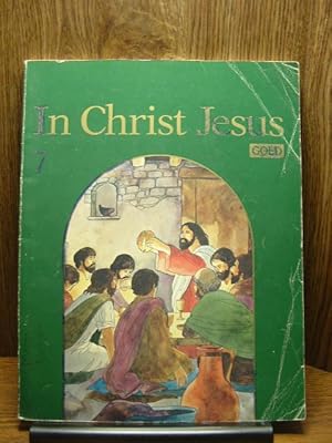 Seller image for IN CHRIST JESUS - Gold 7 for sale by The Book Abyss