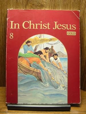 Seller image for IN CHRIST JESUS - Gold 8 for sale by The Book Abyss