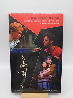 Image du vendeur pour Celebrating West Side Story North Carolina School of the Arts, a 50th Anniversary Production (New) mis en vente par Shelley and Son Books (IOBA)