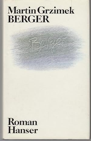 Imagen del vendedor de Berger. Roman a la venta por Graphem. Kunst- und Buchantiquariat