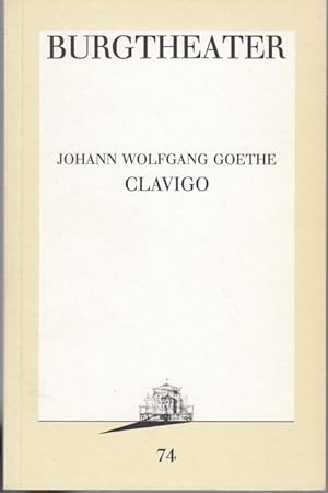 Seller image for Clavigo (= Burgtheaterprogrammheft, 74) for sale by Graphem. Kunst- und Buchantiquariat