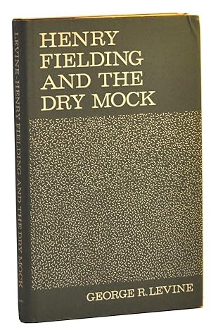 Seller image for Henry Fielding and the Dry Mock: A Study of the Techniques of Irony in His Early Works for sale by Cat's Cradle Books